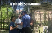 6 Bin Kişi Sorgulandı