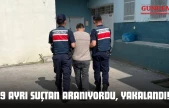 9 Ayrı Suçtan Aranıyordu, Yakalandı!