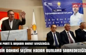 AK Parti İl Başkanı Ahmet Sevgilioğlu: 'Bir Dahaki Seçime Kadar Bunlara Sabredeceğiz'