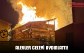 Alevler Geceyi Aydınlattı!