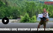 Amerikalı Genç Otostopla Şehir Şehir Geziyor