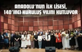 Anadolu'nun İlk Lisesi, 140'ıncı Kuruluş Yılını Kutluyor