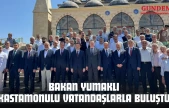 Bakan Yumaklı Kastamonulu Vatandaşlarla Buluştu