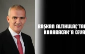 Başkan Altıkulaç'tan, Karabacak'a Cevap