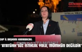 CHP İl Başkanı Karabacak: 'Atatürk'süz İstiklal Yolu, Mümkün Değildir'