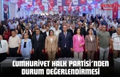 Cumhuriyet Halk Partisi'nden Durum Değerlendirmesi