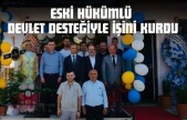 Eski Hükümlü Devlet Desteğiyle İşini Kurdu