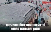Hırsızlar Önce Aracı Keşfetti Sonra Altınları Çaldı