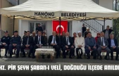 Hz. Pir Şeyh Şaban-ı Veli, Doğduğu İlçede Anıldı