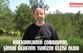 Kaçkarların Çobanıydı, Şimdi Ülkenin Turizm Elçisi Oldu