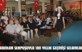 Kadınlar Serpuşuyla 100 Yıllık Geçmişi Selamladı