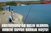 Kastamonu'da Balık Alarmı: Haberi Duyan Baraja Koştu!