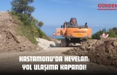 Kastamonu'da Heyelan: Yol Ulaşıma Kapandı!