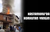 Kastamonu'da Korkutan Yangın