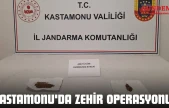 Kastamonu'da Zehir Operasyonu!