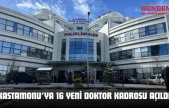 Kastamonu'ya 16 Yeni Doktor Kadrosu Açıldı