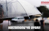 Kastamonu'ya Uyarı!