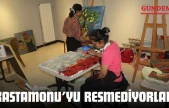 Kastamonu'yu Resmediyorlar