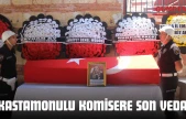 Kastamonulu Komisere Son Veda