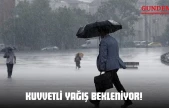 Kuvvetli Yağış Bekleniyor!
