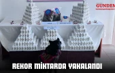 Rekor Miktarda Yakalandı