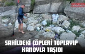 Sahildeki Çöpleri Toplayıp Kanoyla Taşıdı