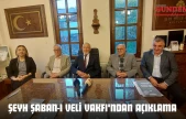 Şeyh Şaban-ı Veli Vakfı'ndan Açıklama