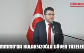SMMMO'da Kulaksızoğlu Güven Tazeledi