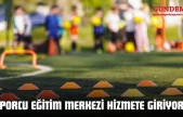 Sporcu Eğitim Merkezi Hizmete Giriyor!