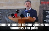 Tarım Ve Orman Bakanı Yumaklı'dan Vatandaşlara Çağrı