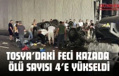 Tosya'daki Feci Kazada Ölü Sayısı 4'e Yükseldi