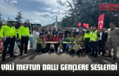 Vali Meftun Dallı Gençlere Seslendi