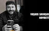 Yaşam Savaşını Kaybetti