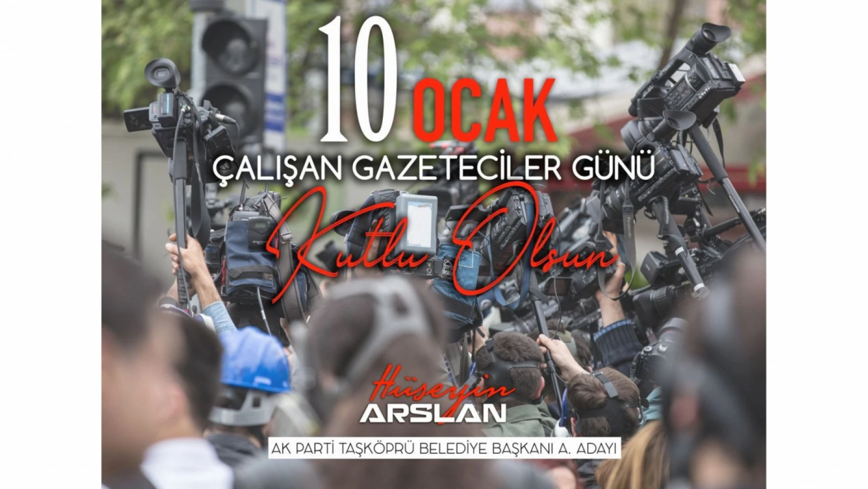 Hüseyin Arslan, Gazeteciler Günü'nü Kutladı