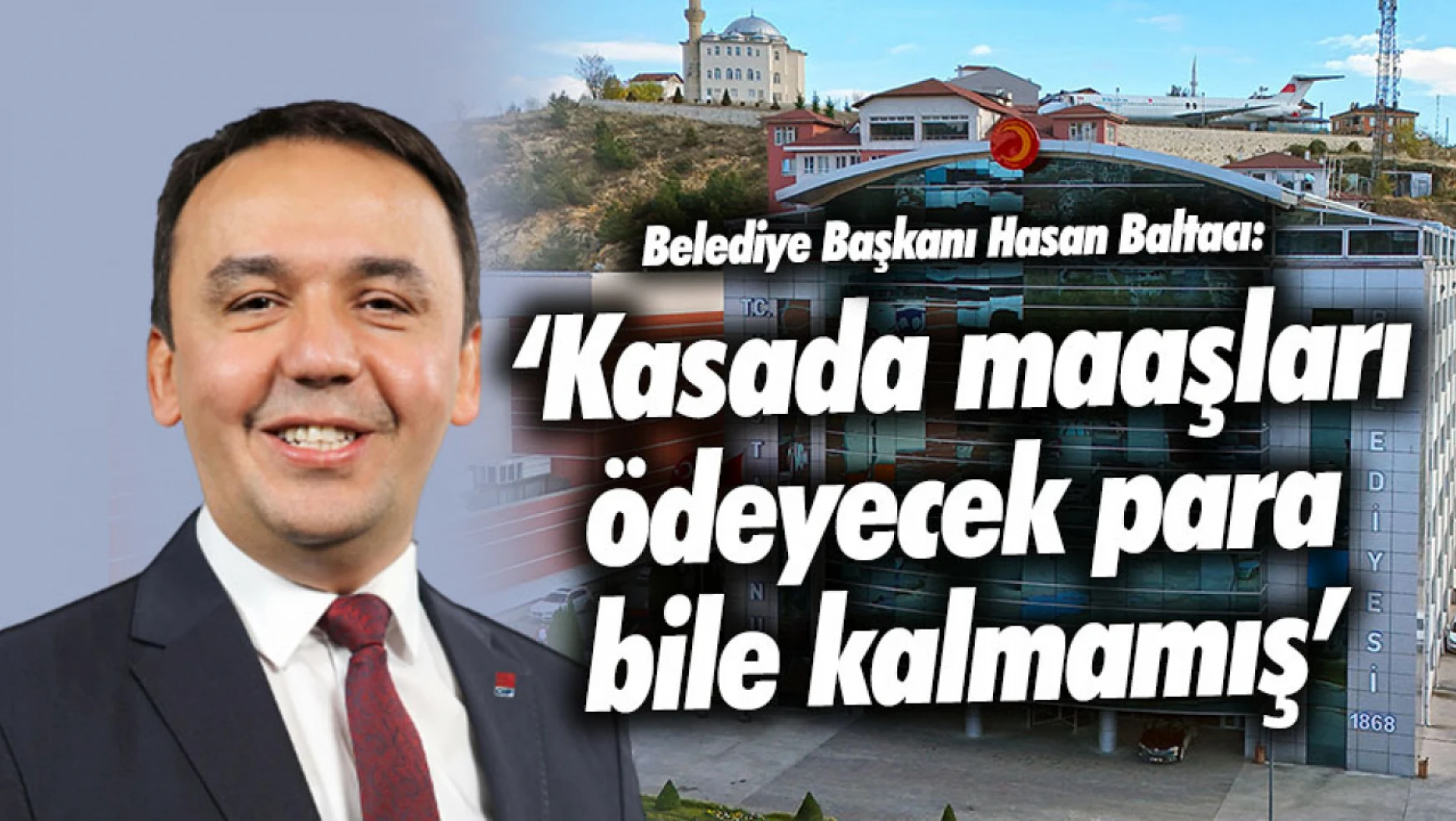 Kastamonu Belediye Başkanı Hasan Baltacı'dan Maaş Açıklaması