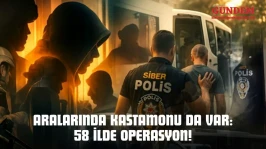 Aralarında Kastamonu Da Var: 58 İlde Operasyon!