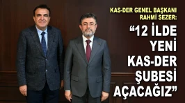 Kas-Der Genel Başkanı Rahmi Sezer: '12 İlde Yeni Kas-Der Şubesi Açacağız'