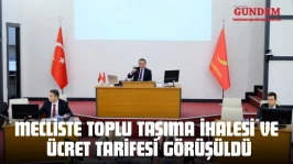 Mecliste Toplu Taşıma İhalesi Ve Ücret Tarifesi Görüşüldü