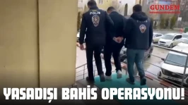 Yasadışı Bahis Operasyonu!