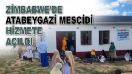 Zimbabwe'de Atabeygazi Mescidi Hizmete Açıldı
