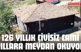 126 Yıllık Çivisiz Cami Yıllara Meydan Okuyor