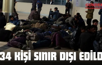134 Kişi Sınır Dışı Edildi