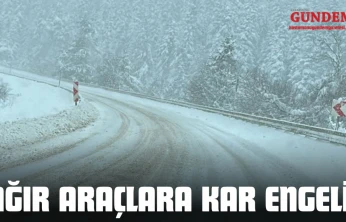 Ağır Araçlara Kar Engeli!