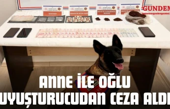 Anne İle Oğlu Uyuşturucudan Ceza Aldı