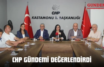 CHP Gündemi Değerlendirdi
