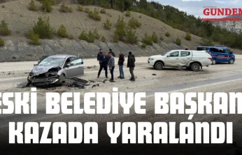 Eski Belediye Başkanı Kazada Yaralandı
