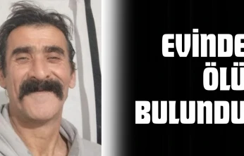 Evinde Ölü Bulundu