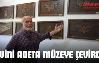 Evini Adeta Müzeye Çevirdi