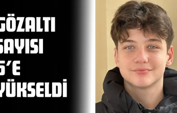 Gözaltı Sayısı 5'e Yükseldi