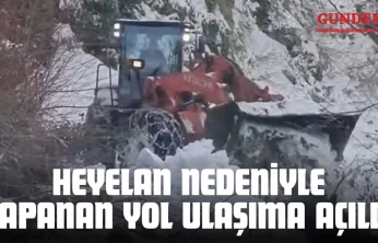 Heyelan Nedeniyle Kapanan Yol Ulaşıma Açıldı